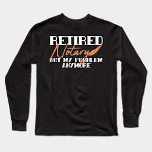 Retired Public Notary Long Sleeve T-Shirt